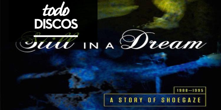 Reseña Still in a Dream: A Story of Shoegaze
