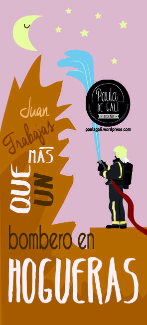 trabajas mas que un bombero en hogueras