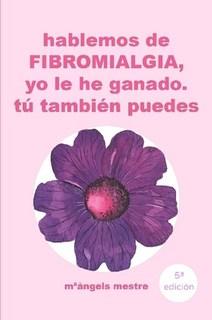 Libro Yo he ganado a la fibromialgia