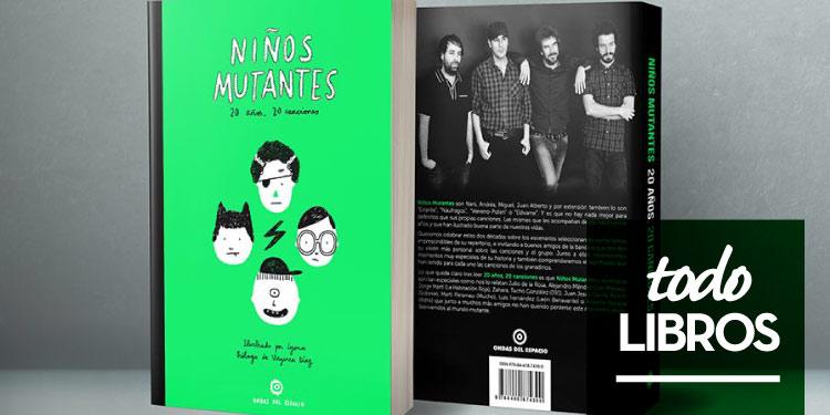 Reseña libro Niños Mutantes "20 años, 20 canciones"