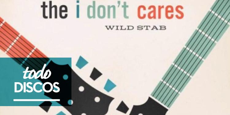 Reseña disco The Dont Cares "Wild Stab"