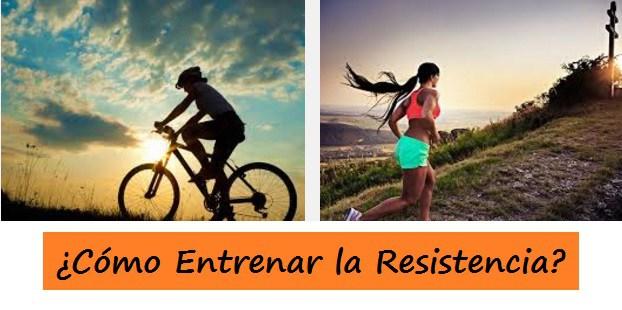 ¿Cómo Entrenar la RESISTENCIA?