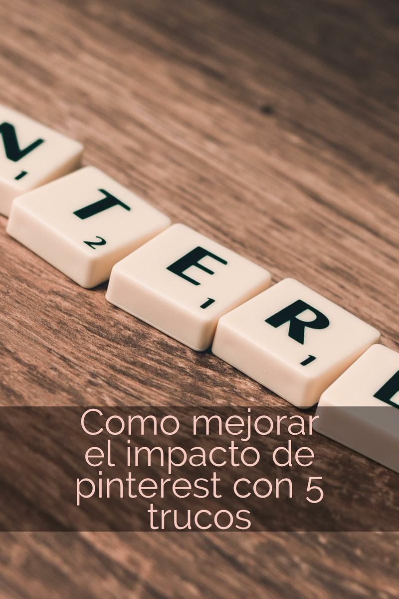 mejorar el impacto de pinterest 