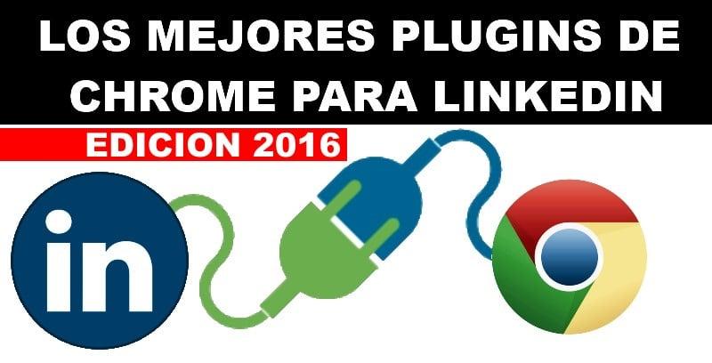 mejores-plugins-linkedin-chrome-2016