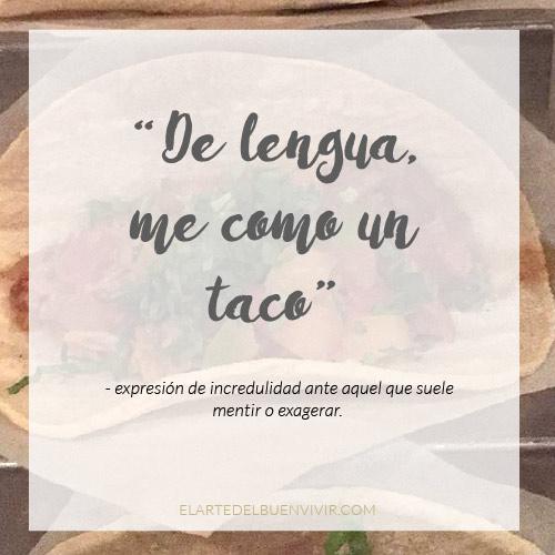 tacos de lengua refran mexicano