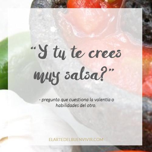 y tu te crees muy salsa?