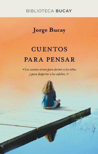 Cuentos para pensar (BIBLIOTECA BUCAY) de [Bucay, Jorge]