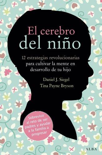 El cerebro del niño (Fuera de colección) de [Siegel, Daniel J., Tina Payne Bryson]