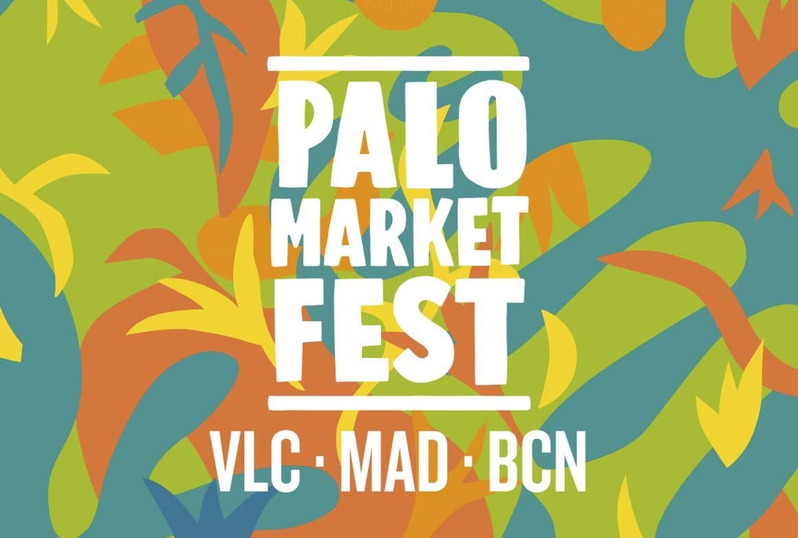 PALO MARKET FEST VALENCIA #notelopierdas