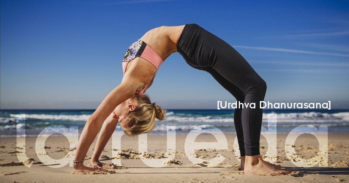 Urdhva Dhanurasana o postura de la rueda