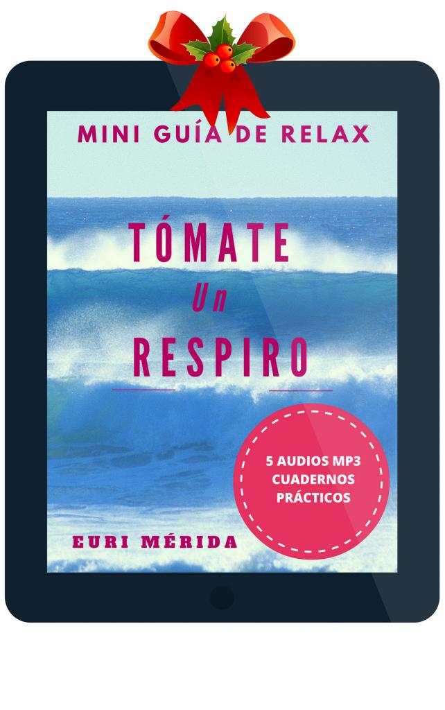 Guía de Relax 1 Tómate un respiro