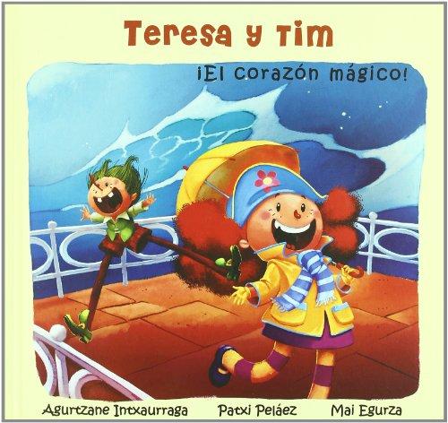 Teresa y tim - ¡el corazon magico!