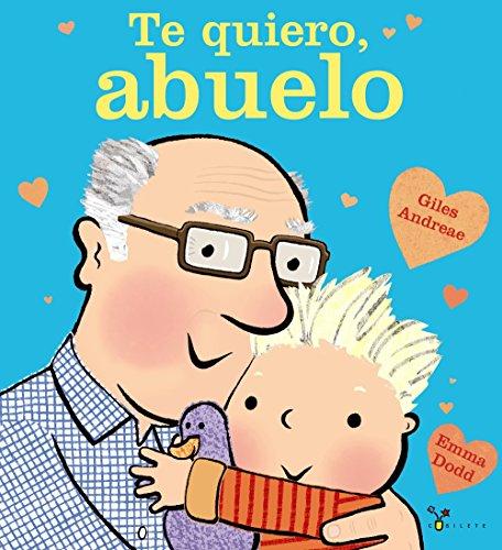 Te Quiero, Abuelo (Castellano - A Partir De 3 Años - Álbumes - Cubilete)