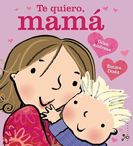 Te Quiero, Mamá (Castellano - A Partir De 3 Años - Álbumes - Cubilete)