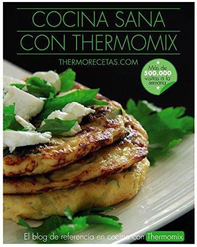 Cocina Sana Con Thermomix (Libros Singulares)