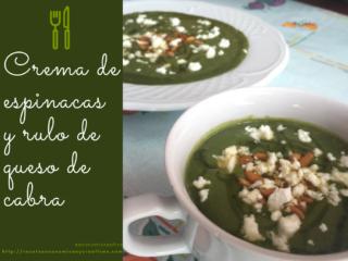 Crema de espinacas y rulo de queso de cabra