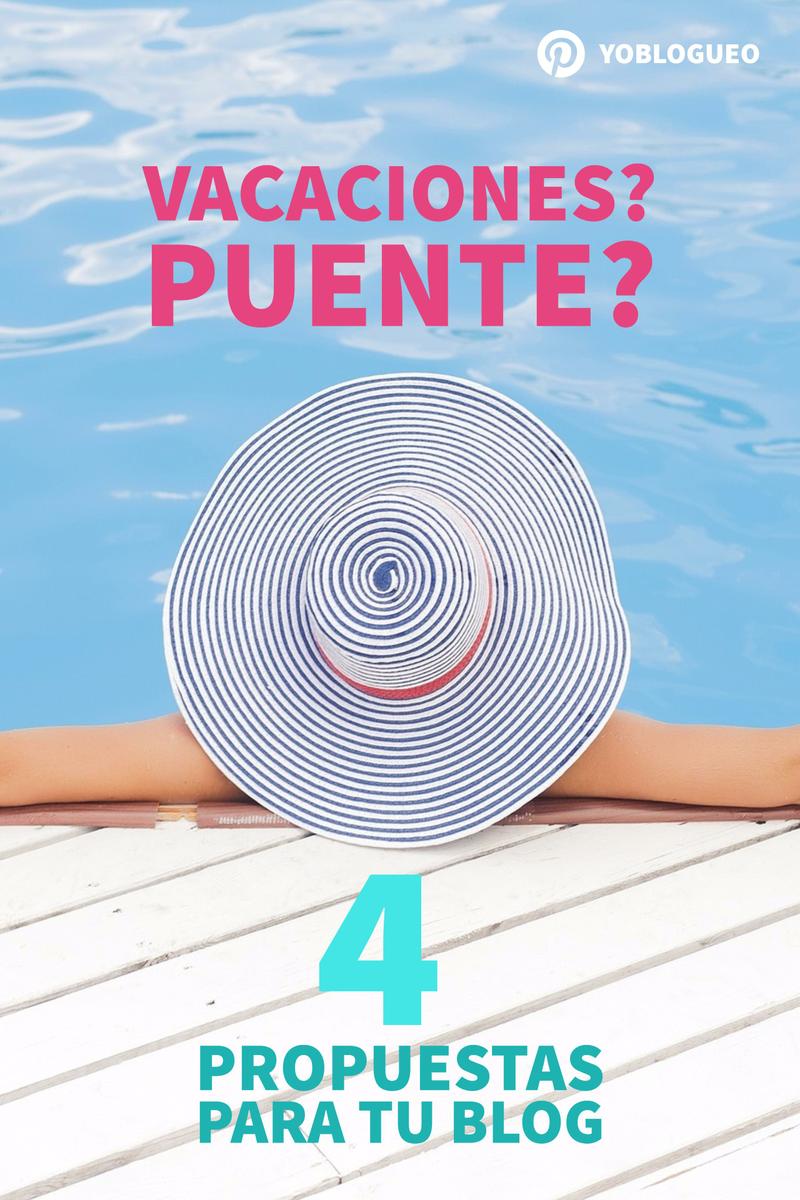 Aprovecha a tope tu blog en una semana de vacaciones