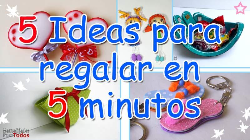 5 Ideas para Regalar en 5 minutos