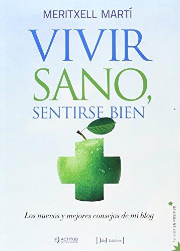 Vivir Sano, Sentirse Bien (Tu vida en positivo)