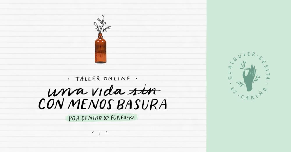 Taller online · Una vida con menos basura, por dentro y por fuera