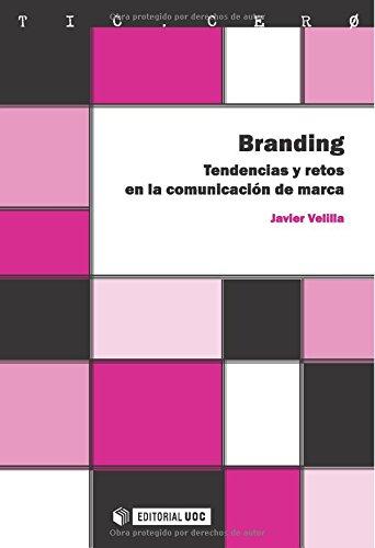 Branding: Tendencias y retos en la comunicación de marca (TIC.CERO)