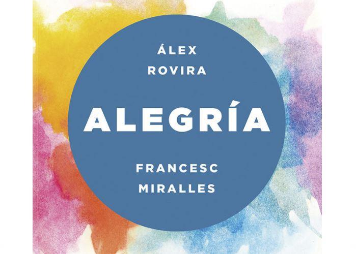 Alegría, Libro de Álex Rovira y Frances Miralles