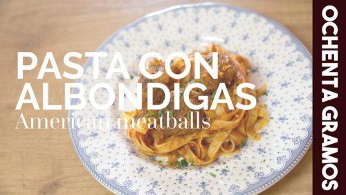 pasta con albondigas