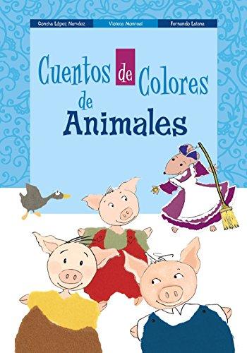 Cuentos de colores de animales (Castellano - A Partir De 3 Años - Cuentos - Cuentos De Colores)