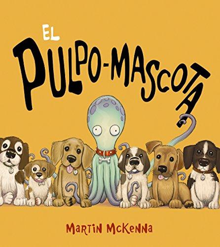 El pulpo-mascota (Primeros Lectores (1-5 Años) - Álbum Ilustrado)