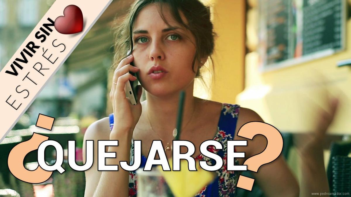 Cómo parar de quejarse