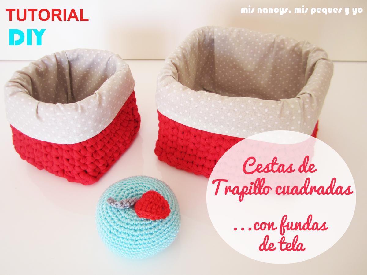 mis nancys, mis peques y yo, juego de dos cestas de trapillo cuadradas con funda de tela