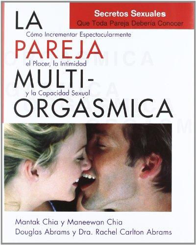 Pareja multiorgasmica, la (Nuevo mundo)