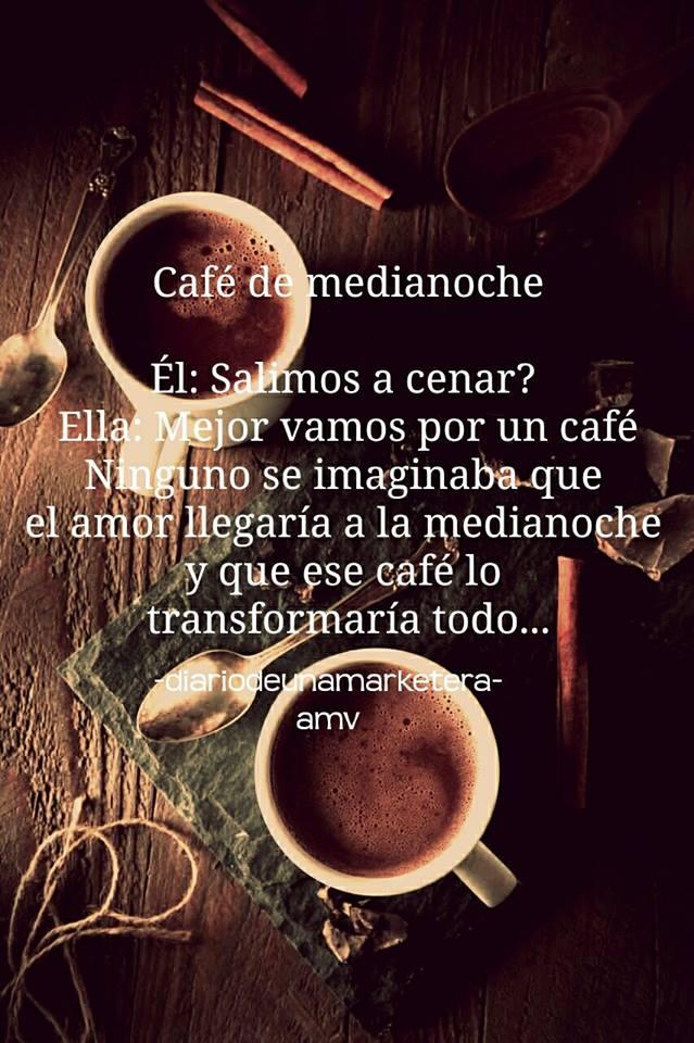 cafe de medianoche (diario de una marketera, alexandra montoya vega)