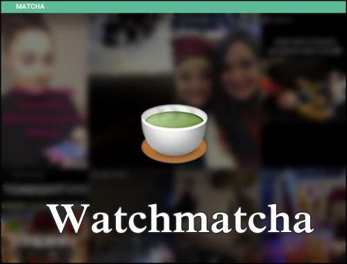 Watchmatcha las stories mas populares