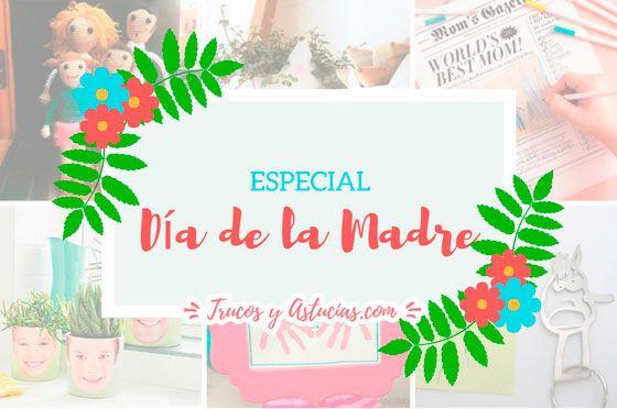 +100 Regalos Originales y Manualidades para el Día de la Madre