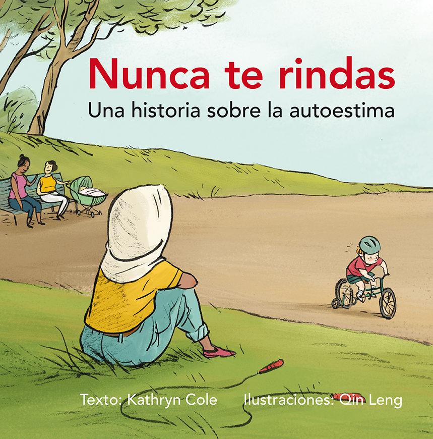 libro Nunca Te Rindas: Una Historia Sobre La Autoestima
