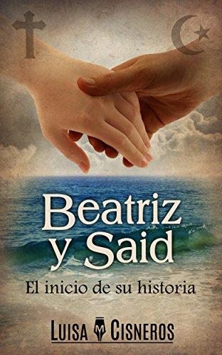 Romántica: Beatriz y Said: El inicio de su historia