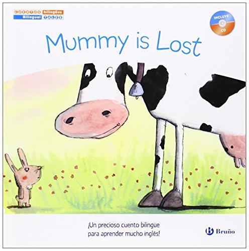 Cuentos bilingües. Mummy is Lost - Mamá se ha perdido (Castellano - A Partir De 6 Años - Libros En Inglés - Cuentos Bilingües)