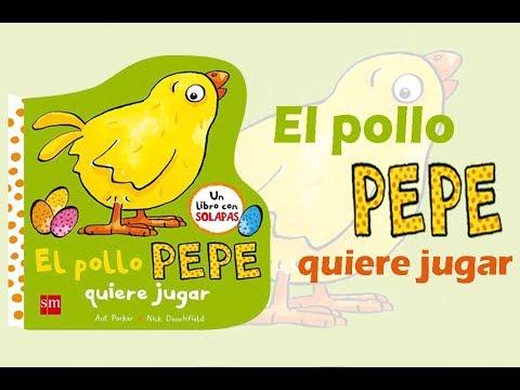 El Pollo Pepe Quiere Jugar - Libro Infantil