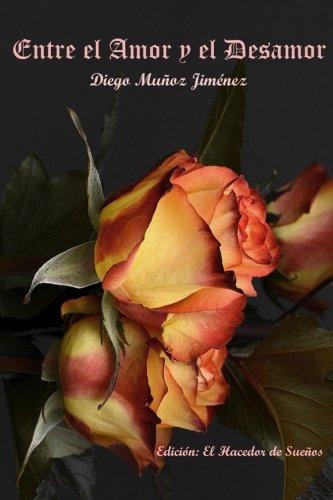 Entre el Amor y el Desamor