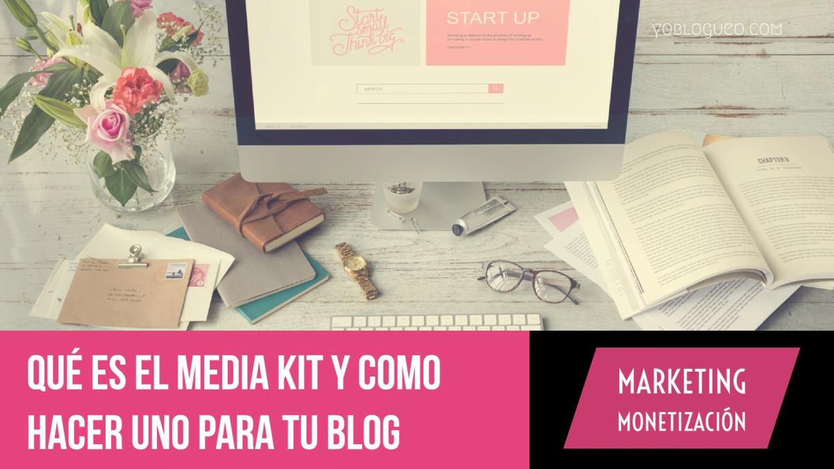 Qué es el media kit y como hacer uno para tu blog