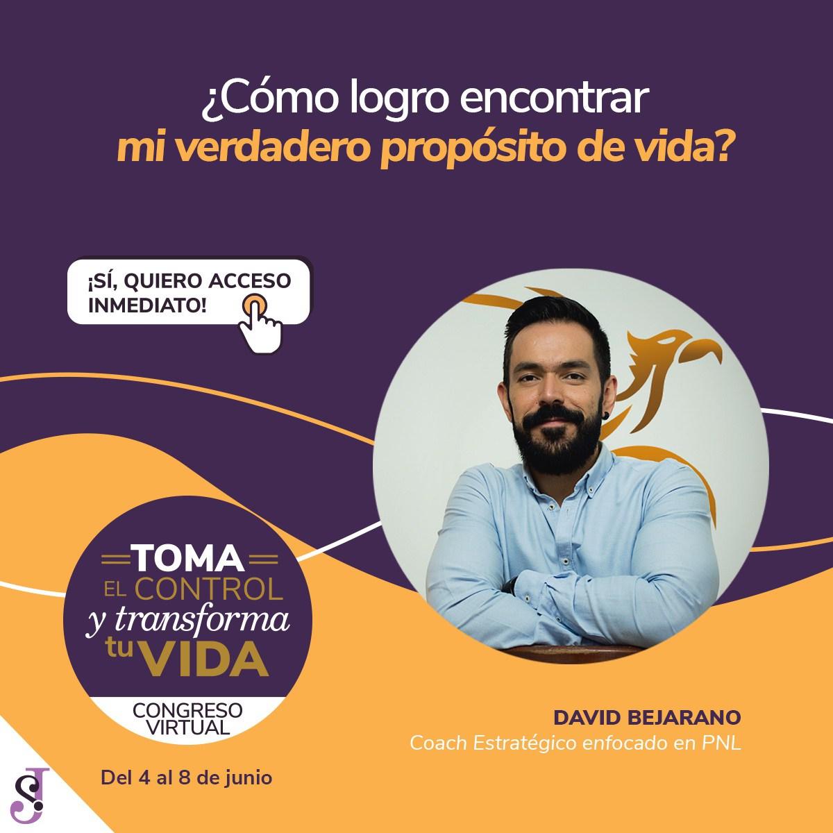 Congreso Virtual - Toma el control y Transforma tu vida - David Bejarano