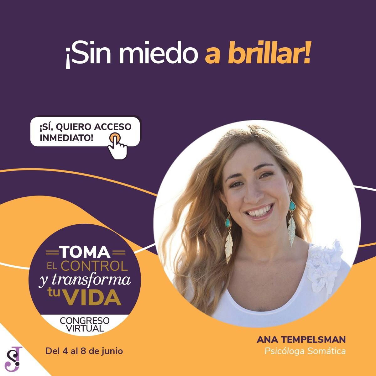Congreso Virtual - Toma el control y Transforma tu vida - Ana Tempelsman