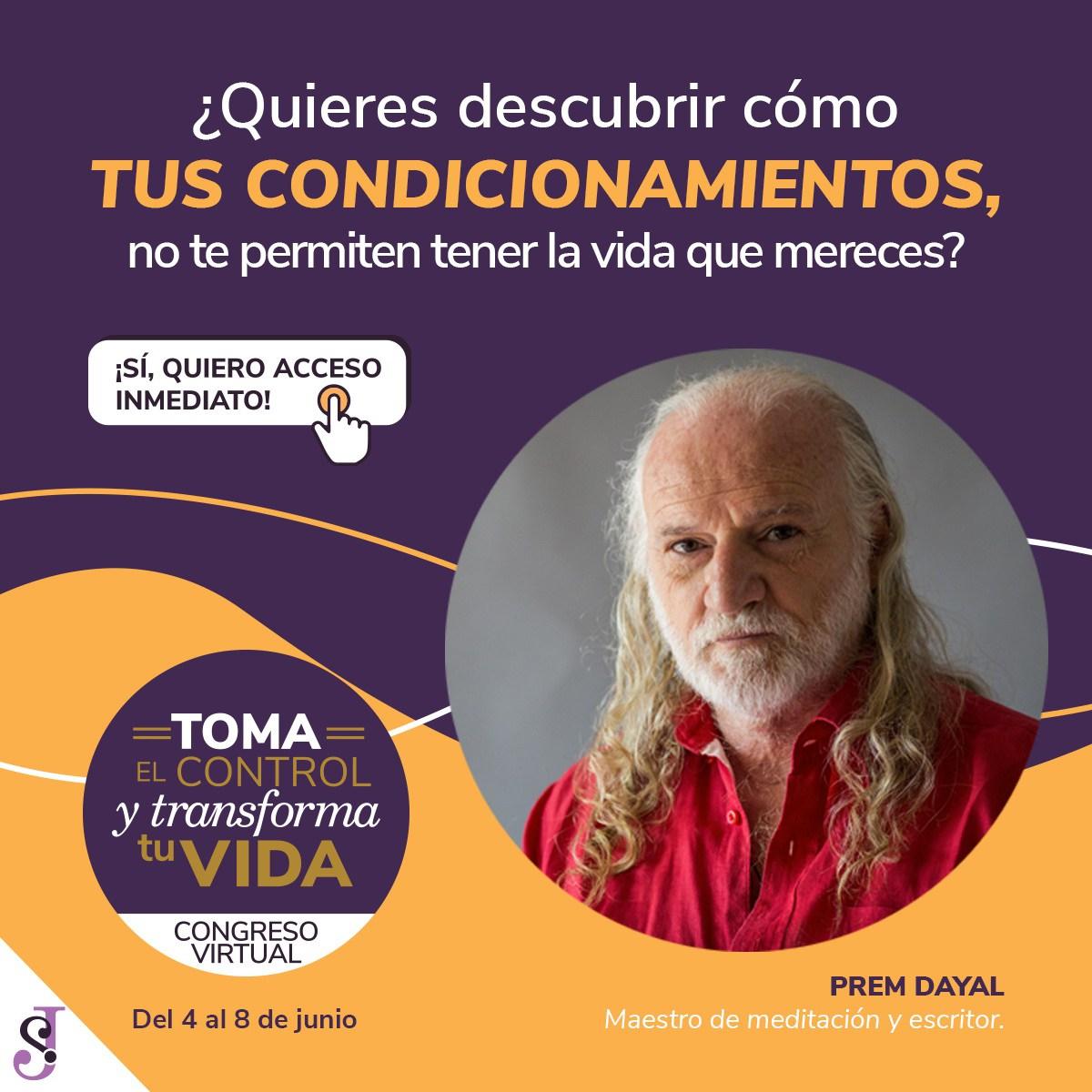 Congreso Virtual - Toma el control y Transforma tu vida - Prem Dayal