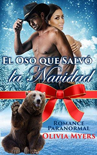 Romántica: El Oso que Salvó la Navidad (BWWM Oso Cambiador Multimillonario Vaquero) (Nuevas Historias Cortas para Adultos de Romance Adinerado Interracial en las Festividades)