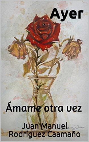 Ayer: Ámame otra vez