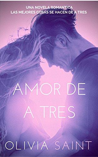 Amor de a Tres (Novela Romántica Trios nº 1)