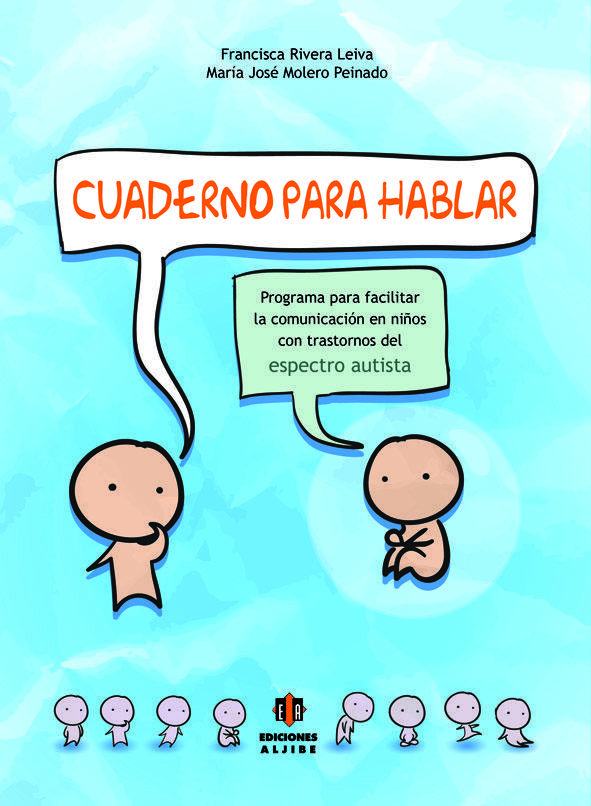 CUADERNO PARA HABLAR PROGRAMA PARA FACILITAR LA COMUNICACION EN NIÑOS CON TRASTORNOS DEL ESPECTRO AUTISTA