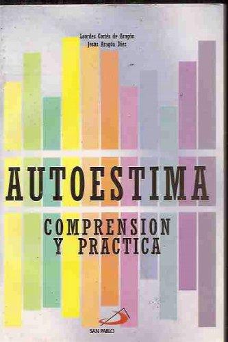 Autoestima. Comprension Y Practica