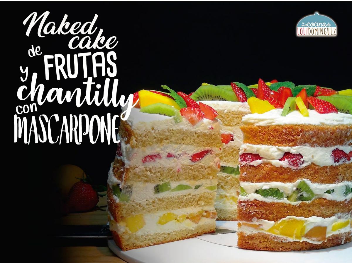 Naked Cake o tarta desnuda de frutas y chantilly con mascarpone